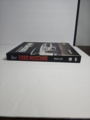 The Complete Book of Ford Mustang: Every Model Since 1964 1/2 by Mike Mueller