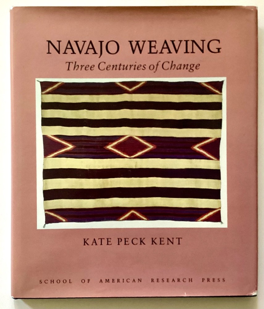 Kent NAVAJO WEAVING Three Centuries of Change 1985
