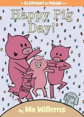 Happy Pig Day! (An Elephant and Piggie Book) – Hardcover – VERY GOOD