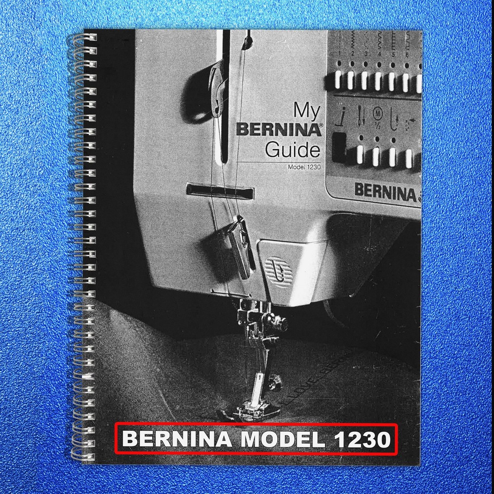 BERNINA 1230 User Manual USER Instruction Guide – TOUGH WIRE BINDING