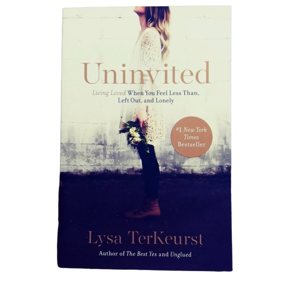 Uninvited Book Lysa TerKeurst Living Loved Rejection Faith Emotional Healing