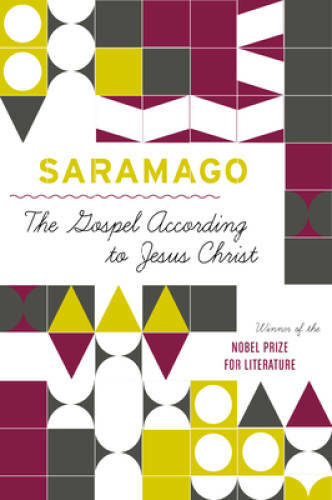 The Gospel According to Jesus Christ – Paperback By Jose Saramago – GOOD