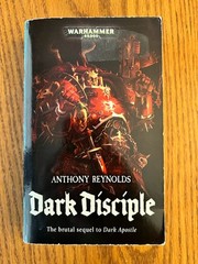 Word Bearers Dark Disciple by Anthony Reynolds Warhammer 40k 2008 MMPB 1st print