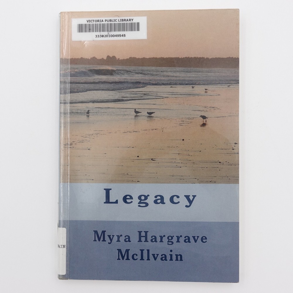 Legacy Myra Hargrave McIlvain PB 2012 Ex Library 172 pages