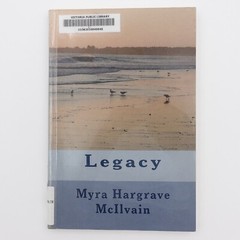 Legacy Myra Hargrave McIlvain PB 2012 Ex Library 172 pages