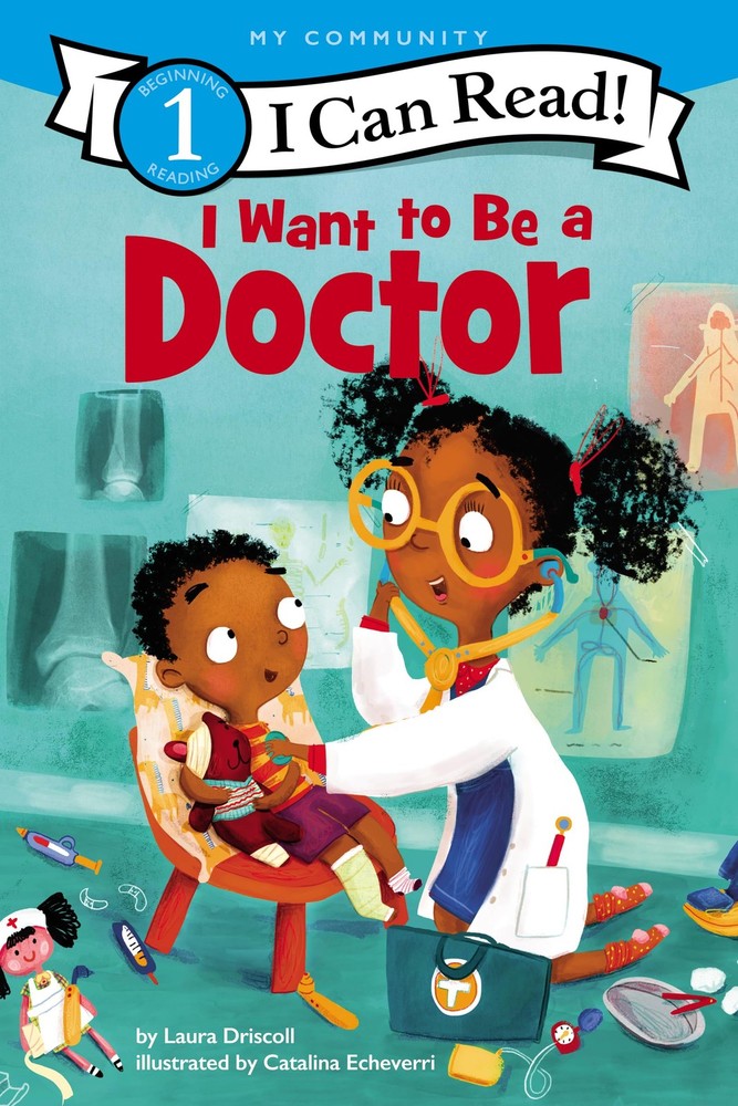 I Want to Be a Doctor: A Career-Focused Story for Children (Ages 4-8) (I Can…