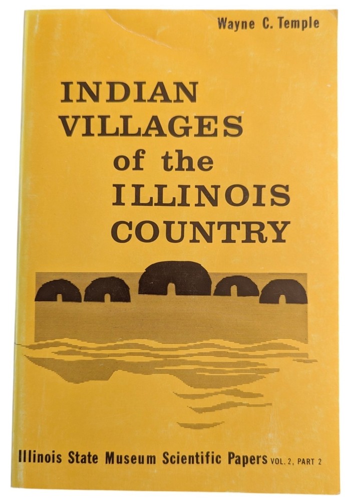Indian Villages Of The Illinois Country By Wayne C. Temple
