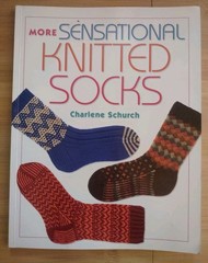MORE SENSATIONAL KNITTED SOCKS By Charlene Schurch New 112 Pages