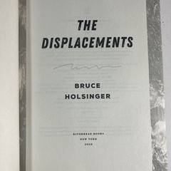 The Displacements: A Novel By Bruce Holsinger First Edition First Printing