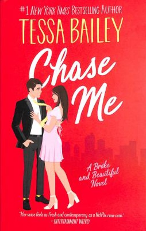Chase Me : A Broke and Beautiful Novel Paperback Tessa Bailey