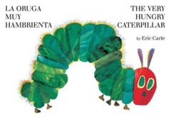 La oruga muy hambrienta/The Very Hungry Caterpillar: bilingual board book – GOOD