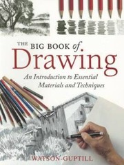 The Big Book of Drawing: An Introduction to Essential Materials and Tec – GOOD