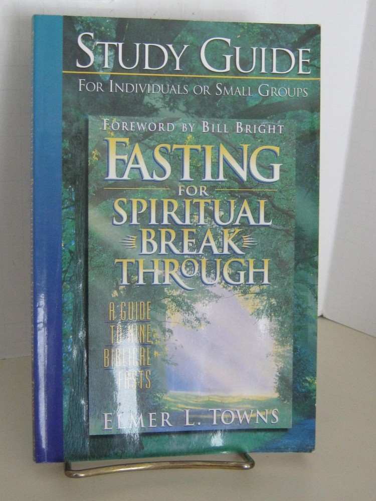Study guide to Fasting for Spiritual Breakthrough: A Guide to Nine Biblical …