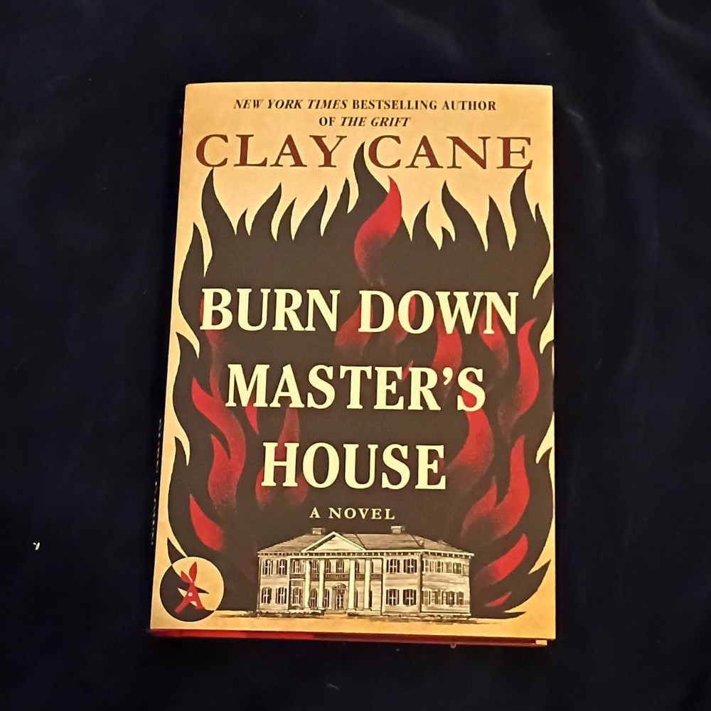Burn Down Master’s House Hardcover by Clay Cane