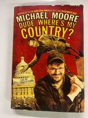 Signed Copy Of Michael Moore Dude Where’s My Country?