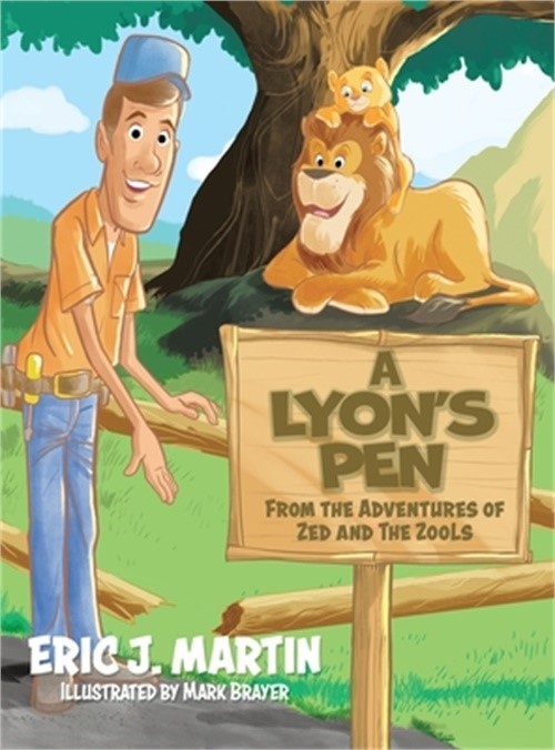 A Lyon’s Pen: From the Adventures of Zed and the ZooLs (Hardback or Cased Book)