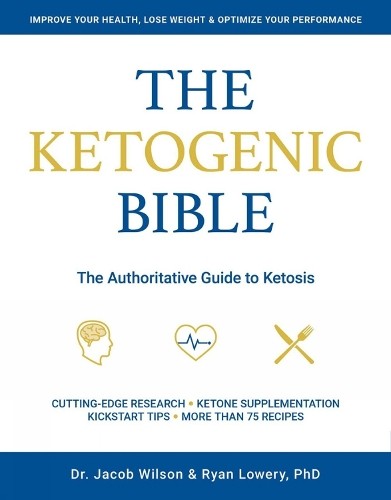 Ryan Lowery Jacob Wilson Ketogenic Bible (Paperback) (UK IMPORT)
