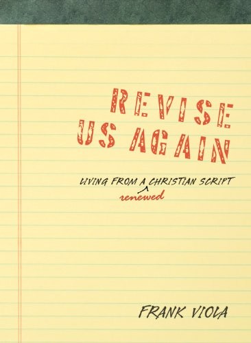 REVISE US AGAIN By Frank Viola Viola