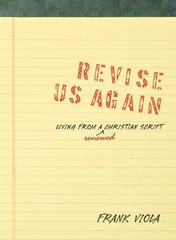REVISE US AGAIN By Frank Viola Viola
