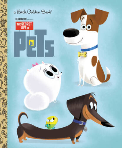 The Secret Life of Pets Little Golden Book (Secret Life of Pets) – VERY GOOD