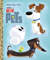 The Secret Life of Pets Little Golden Book (Secret Life of Pets) – VERY GOOD