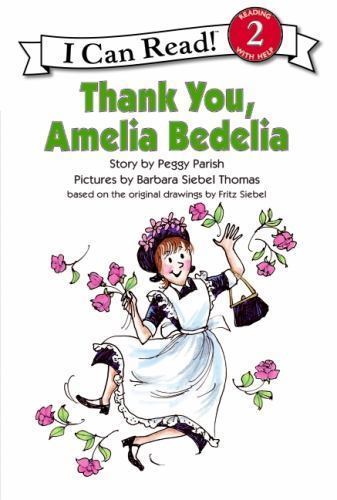 I Can Read Level 2 Ser.: Thank You, Amelia Bedelia by Peggy Parish (Trade Paper)