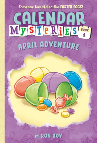 Calendar Mysteries #4: April Adventure – Paperback By Roy, Ron – GOOD