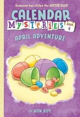 Calendar Mysteries #4: April Adventure – Paperback By Roy, Ron – GOOD