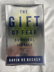 The Gift Of Fear Survival Signals by Gavin De Becker First Edition (JL)