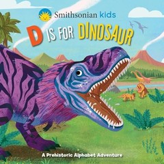 Smithsonian Kids D Is for Dino – GOOD