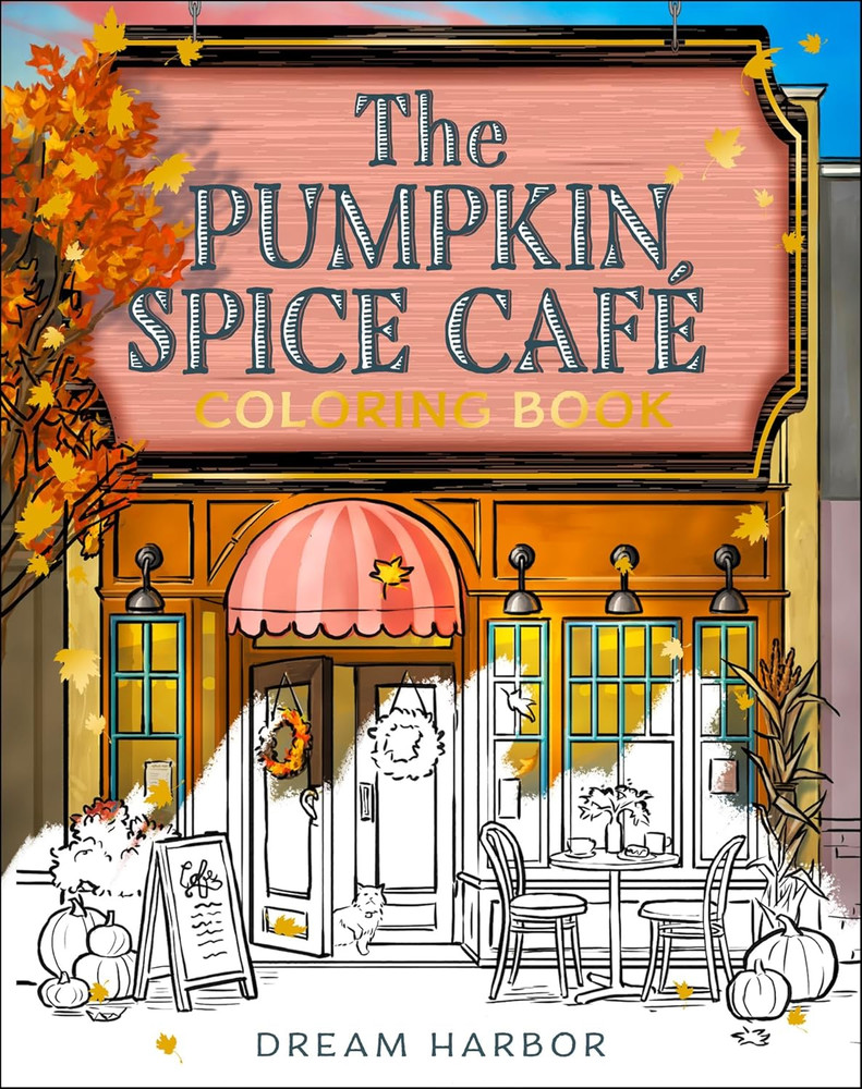 The Pumpkin Spice Café Coloring Book: The official Pumpkin Spice Café coloring b