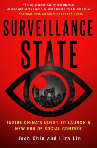 Surveillance State: Inside China’s Quest to Launch a New Era of Social Control