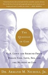 The Question of God: C.S. Lewis and Sigmund Freud Debate God, Love, – VERY GOOD