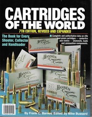 Cartridges of the World – Firearms – 7th Edition 464 Pages . rifle and pistol
