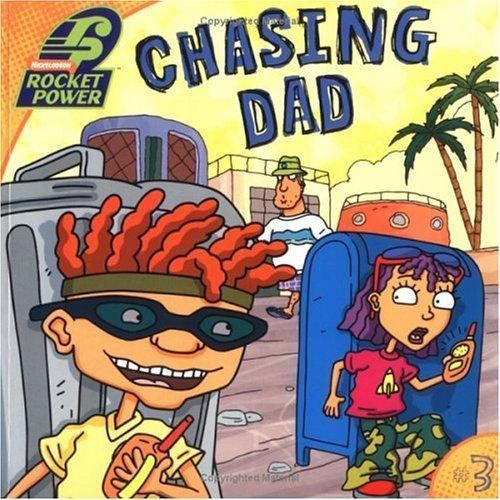 Chasing Dad (ROCKET POWER) by Adam Beechen; Artful Doodlers