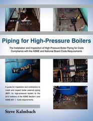 Piping for High-Pressure Boilers: The Installation and Inspection of High-Pressu