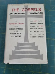 The Gospels: Wuest’s Expanded Translation of the Greek New Testament: Volume I