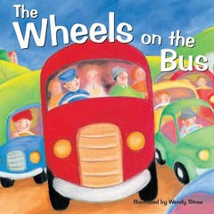 The Wheels on the Bus (Wendy Straw’s Nursery Rhyme Collection) – paperback S…