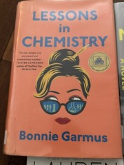 Lessons in Chemistry A Novel Bonnie Garmus 10x Book Lot Musical Theater LA Candy
