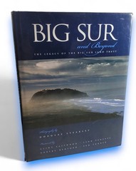 Big Sur and Beyond The Legacy of the Big Sur Land Trust Steakley, Douglas SIGNED