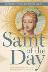 Saint of the Day: The Definitive Guide to the Saints – Paperback – GOOD