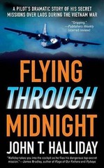 Flying Through Midnight: A Pilots Dramatic Story of His Secret Miss – VERY GOOD