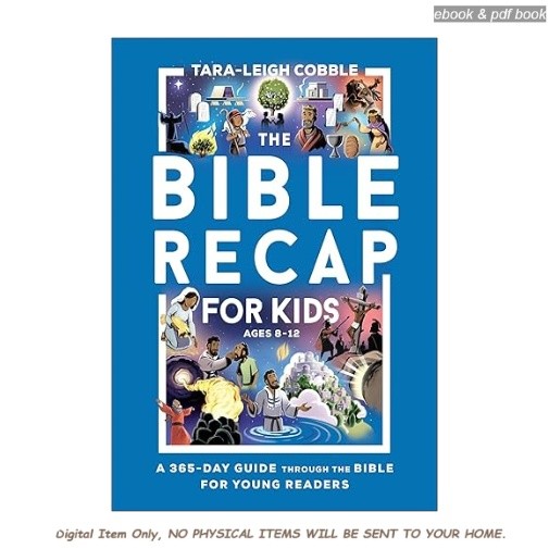The Bible Recap for Kids: A 365-Day Guide Through the Bible, Tara-Leigh Cobble 2