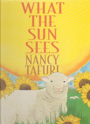 What the Sun Sees, What the Moon Sees – Hardcover By Nancy Tafuri – VERY GOOD