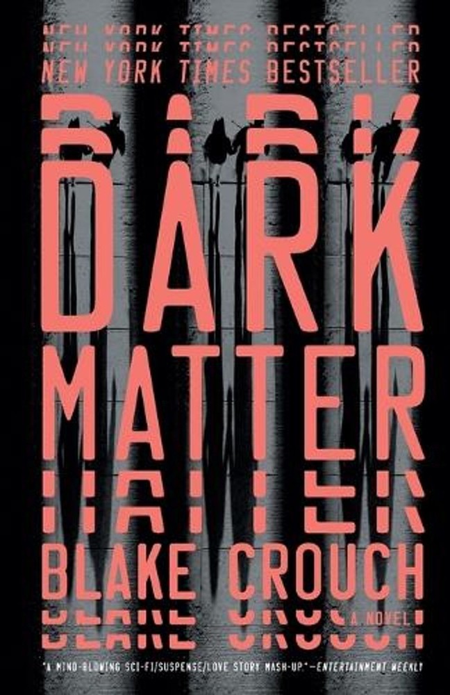 Dark Matter: A Novel by Blake Crouch (English) Paperback Book