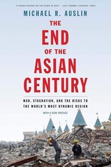 The End of the Asian Century: War, Stagnation, and the Risks to the World’s …