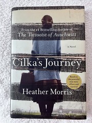 Heather Morris, The Tattooist of Auschwitz; Cilka’s Journey
