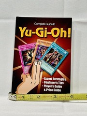 2004 COMPLETE GUIDE TO YU-GI-OH! Krause Publications Strategies Tips