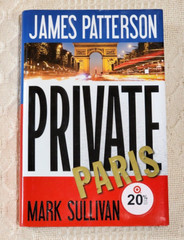 Private Paris by Mark Sullivan and James Patterson (2016, Hardcover)