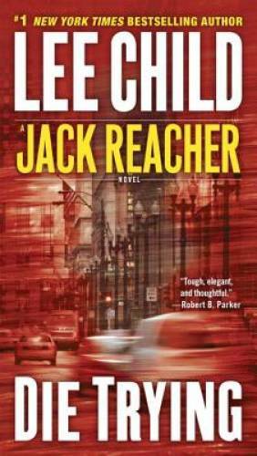 Die Trying (Jack Reacher) – Mass Market Paperback By Child, Lee – VERY GOOD